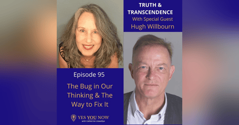 Ep 95: Hugh Willbourn - The Bug in Our Thinking & The Way To Fix It