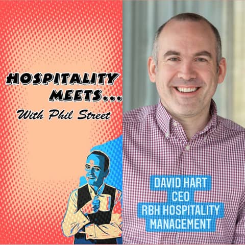 #054 - Hospitality Meets David Hart - The Humble Hotel CEO