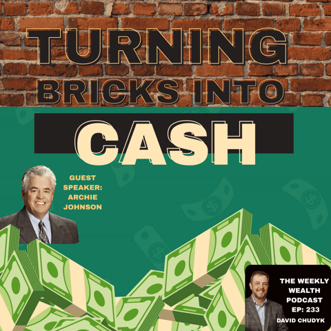 Ep 233: Turning Bricks into Cash with Archie Johnson