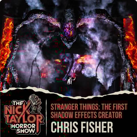 STRANGER THINGS: THE FIRST SHADOW Effects Creator, Chris Fisher