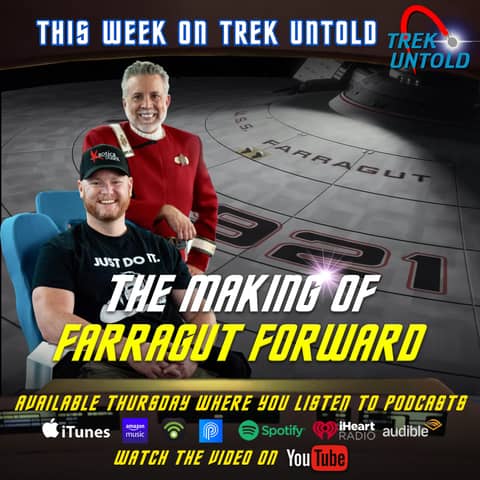 "Farragut Forward:" The Making of A Star Trek Fan Film