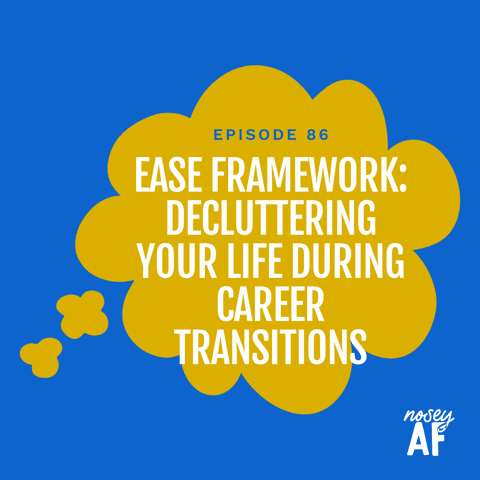 EASE Framework: Decluttering Your Life During Career Transitions