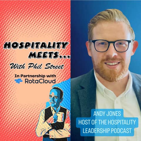 #159 - Hospitality Meets Andy Jones - The Hospitality Leadership Coach