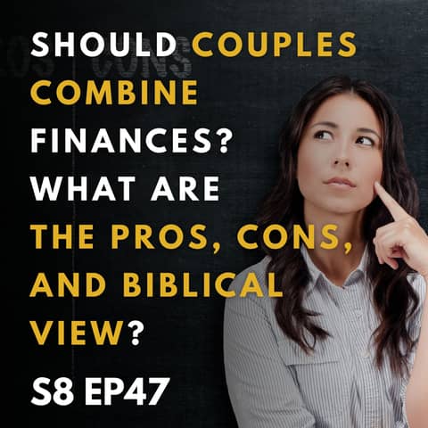 Should Couples Combine Finances? What Are the Pros, Cons, and Biblical View?