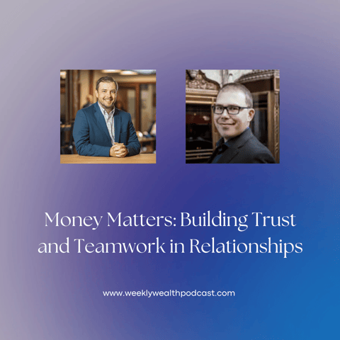 Episode 191: Money Matters: Building Trust and Teamwork in Relationships