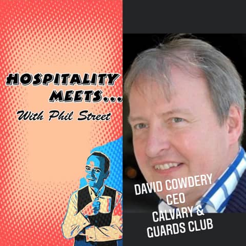 #011 - Hospitality Meets David Cowdery - The Hospitality Legend