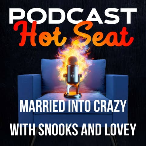 Married Into Crazy with Snooks and Lovey
