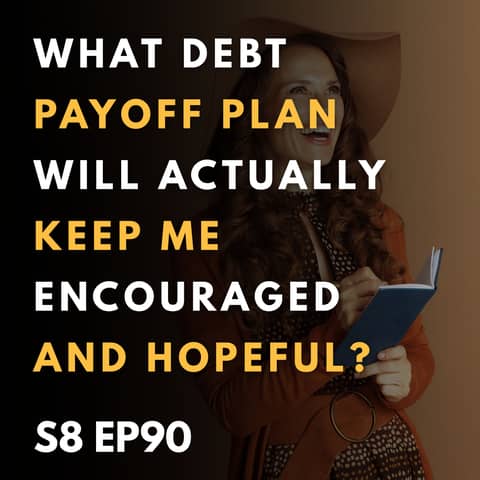 What Debt Payoff Plan Will Actually Keep Me Encouraged and Hopeful?