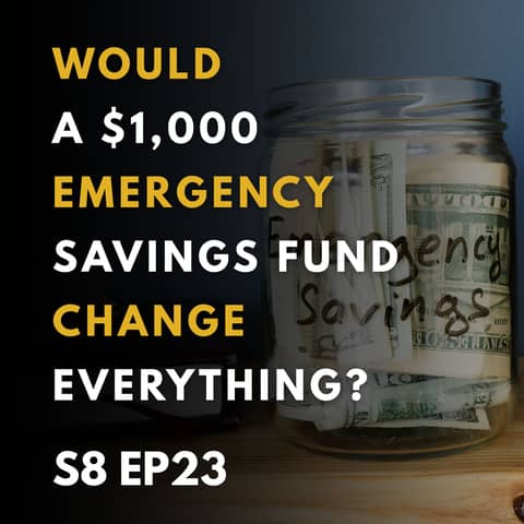 Would a $1,000 Emergency Savings Fund Change Everything?