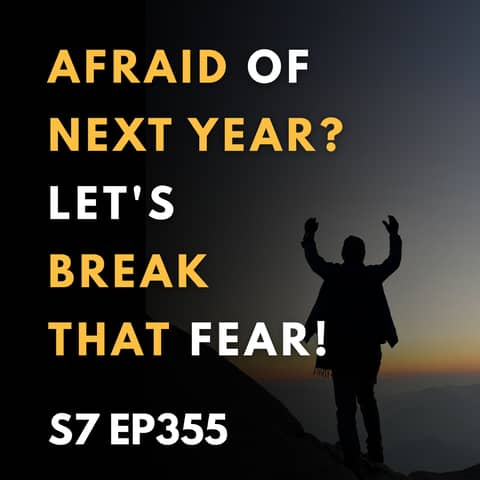 Afraid of Next Year? Let's break that fear!