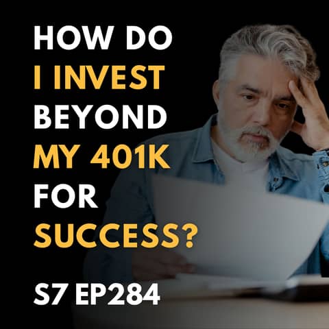 How do I invest beyond my 401K for success?