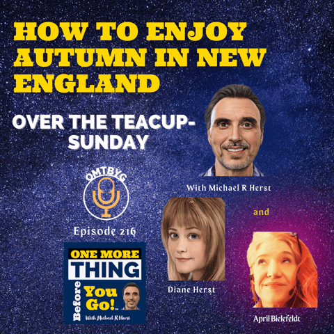 That Thing About Autumn in New England- Over the Teacup Sunday