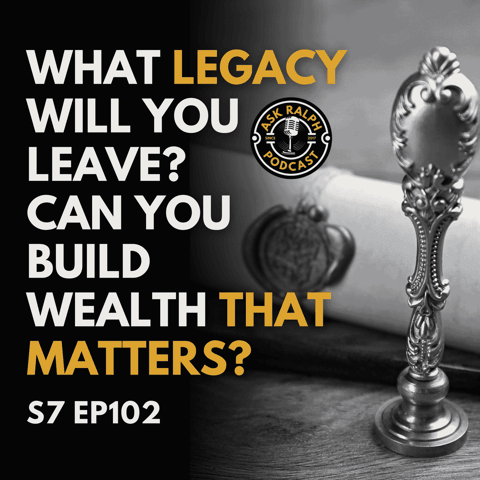 What Legacy Will You Leave? Can You Build Wealth That Matters?