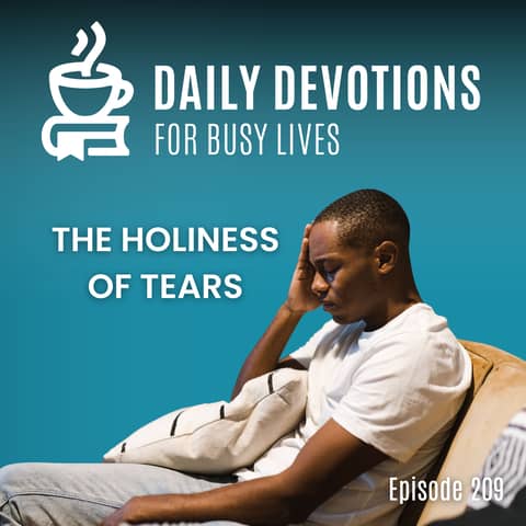 The Holiness of Tears