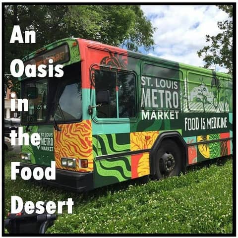 St Louis Metro Market Bus: An Oasis in the Food Desert