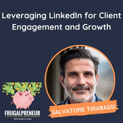 Leveraging LinkedIn for Client Engagement and Growth (with Salvatore Tirabassi)