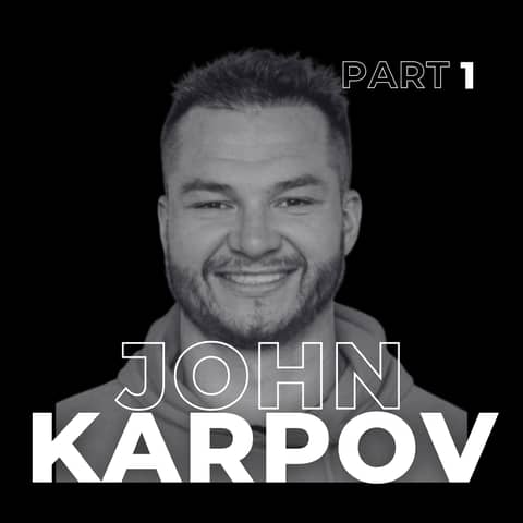 From Rock Bottom to a $20 Million Business: The Relentless Journey of John Karpov