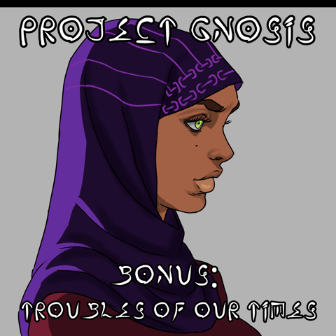 Bonus Episode: Troubles of Our Times