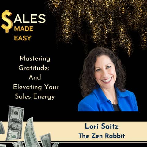 Elevate Your Sales Energy with The Zen Rabbit Lori Saitz