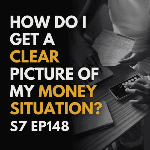 How Do I Get a Clear Picture of My Money Situation?