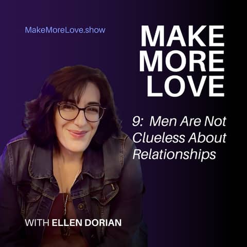 9: Men Are Not Clueless About Relationships