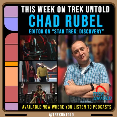 55: Chad Rubel, Editor on "Star Trek: Discovery"