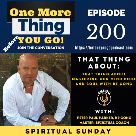 THat Thing About Ki Gong- Spiritual Sunday Throwback