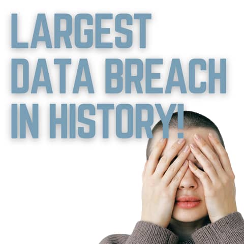 Largest Data Breach in History: What You Need to Know