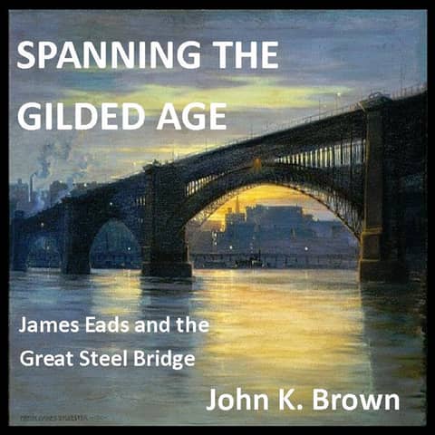 Engineering Marvels: The Eads Bridge and Its 150-Year Journey