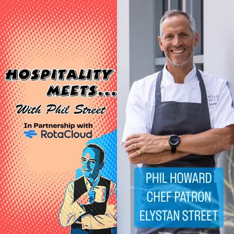 #161 - Hospitality Meets Phil Howard - A Legendary Hospitality Journey