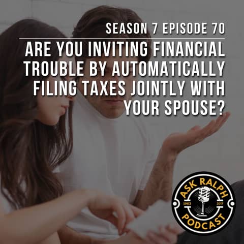 Are You Inviting Financial Trouble by Automatically Filing Taxes Jointly With Your Spouse?