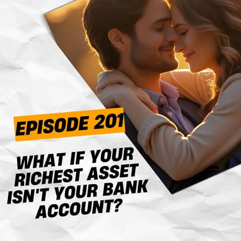 What if Your Richest Asset Isn't Your Bank Account?
