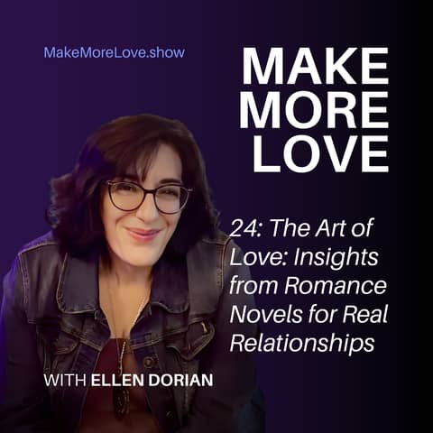 24: The Art of Love: Insights from Romance Novels for Real Relationships