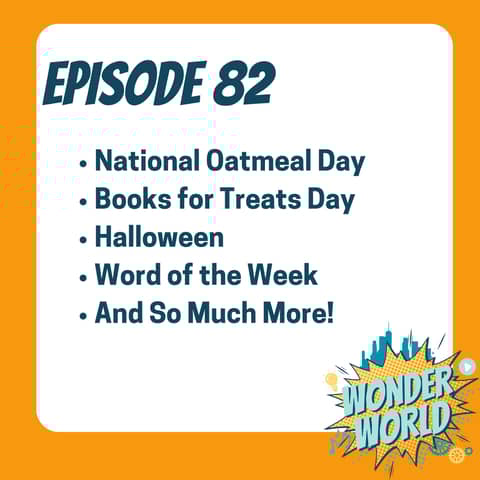 Wonder World Podcast Monday, October 28