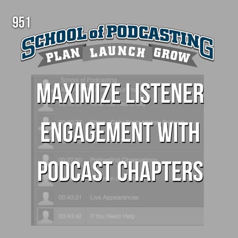 Maximize Listener Engagement with Podcast Chapters