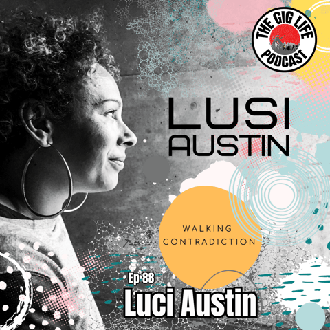 Episode 88: TGLP Focus Show - Lusi Austin - Walking Contradiction