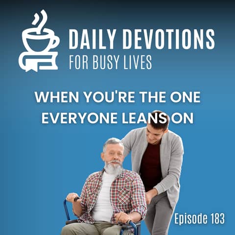 When You're the One Everyone Leans On