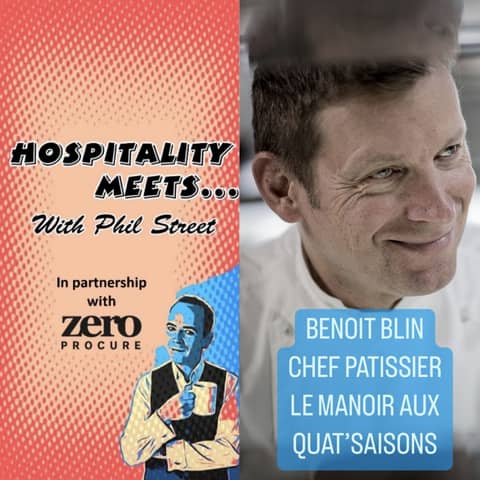 #140 - Hospitality Meets Benoit Blin - The World Class Pastry Chef and TV Judge