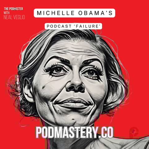 Michelle Obama's Podcast 'Failed'