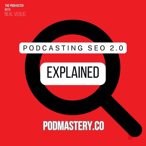 Understanding Podcasting SEO 2.0