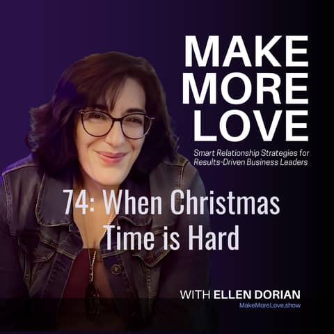 74: When Christmas Time is Hard
