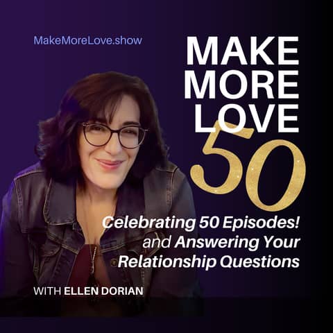 51: Celebrating 50 Episodes and Answering Listeners' Relationship Questions