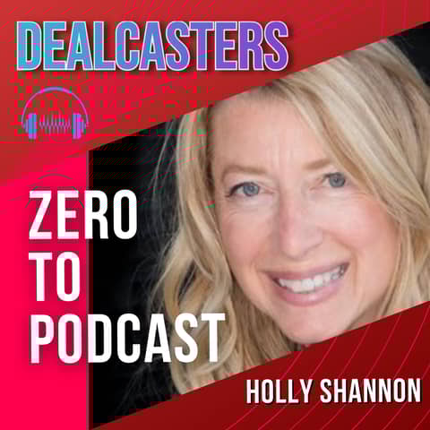 Holly Shannon - Zero To Podcast