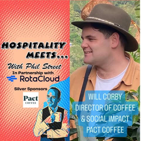 #211 - Hospitality Meets Will Corby - Brewing Change and World Class Coffee