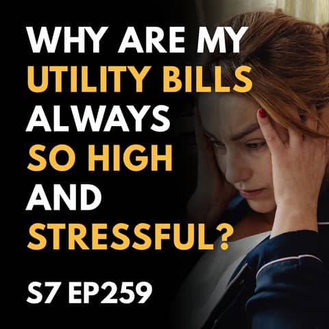 Why Are My Utility Bills Always So High and Stressful?