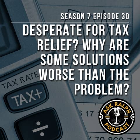 Desperate for tax relief? Why are some solutions worse than the problem?