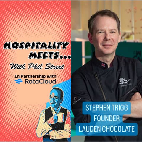 #148 - Hospitality Meets Stephen Trigg - Building a world class business