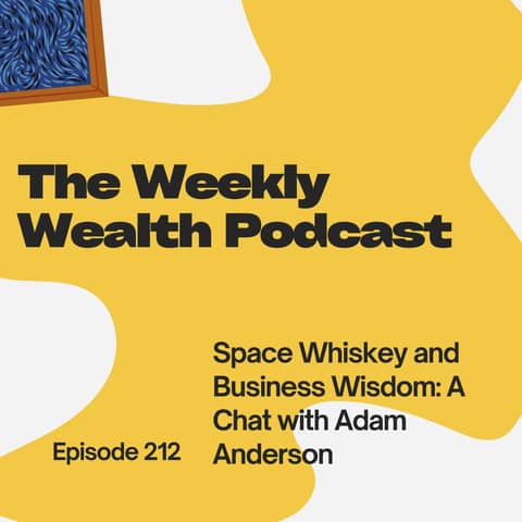 EP 212: Space Whiskey and Business Wisdom: A Chat with Adam Anderson