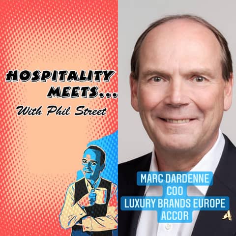 #058 - Hospitality Meets Marc Dardenne - The Luxury Hotel COO