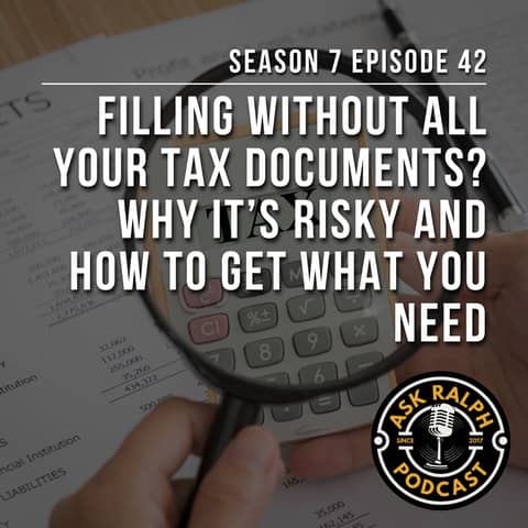 Filing Without All Your Tax Documents? Why It’s Risky and How to Get What You Need?